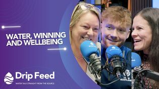 Thumbnail image for Drip Feed Episode on Water Winning and Wellbeing, featuring smiling headshopts of host Clare Smith, and guests Cameron Lynn and Nidia Rodrigo-Sanchez